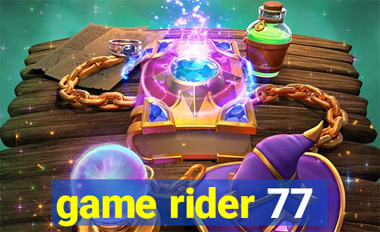 game rider 77